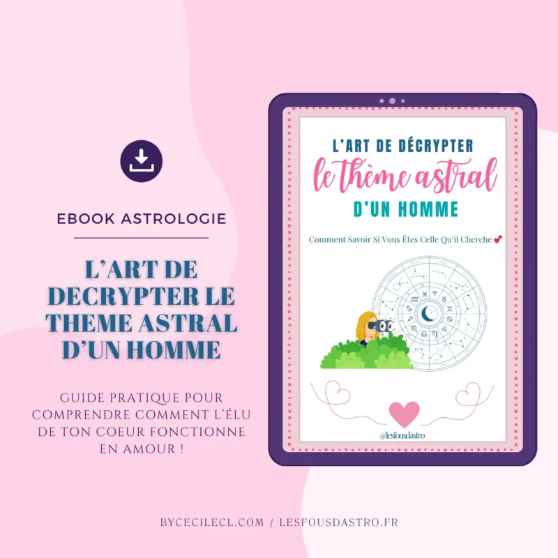 L'Art de Décrypter le Thème Astral d'un Homme